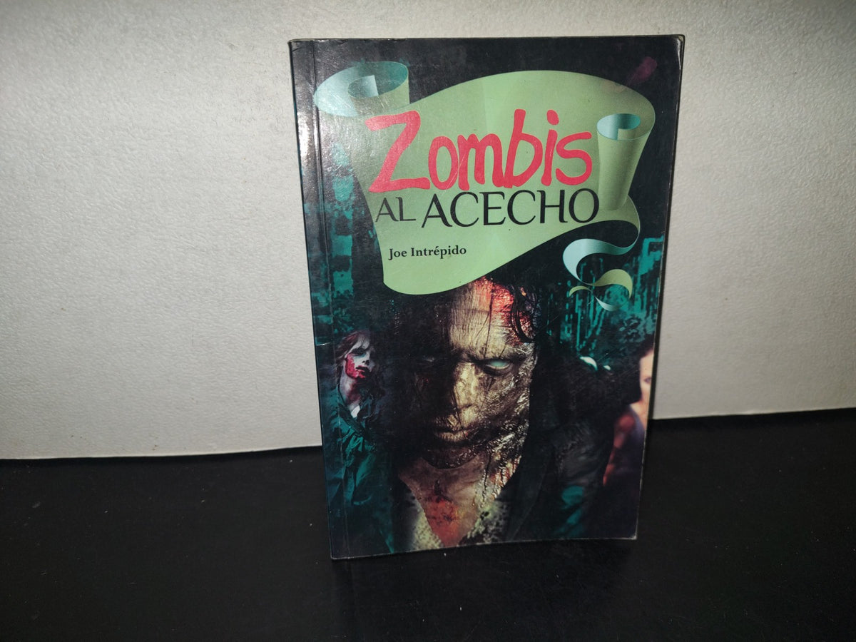 196- Zombis Al Acecho - Joe Intrépido - Editores Mexicanos Unidos, S. A., 2015