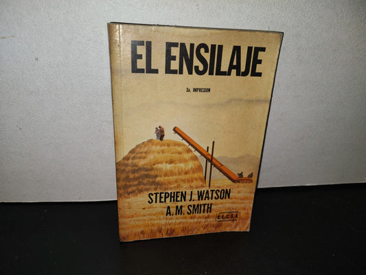 139- El Ensilaje - Stephen J. Watson, A. M. Smith - C.E.C.S.A. - 1963