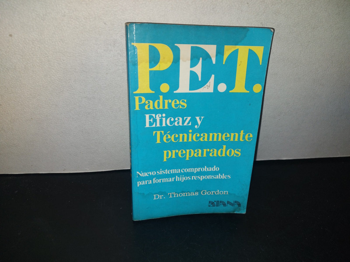 209- P.E.T. Padres Eficaz Y Técnicamente Preparados - Dr. Thomas Gordon