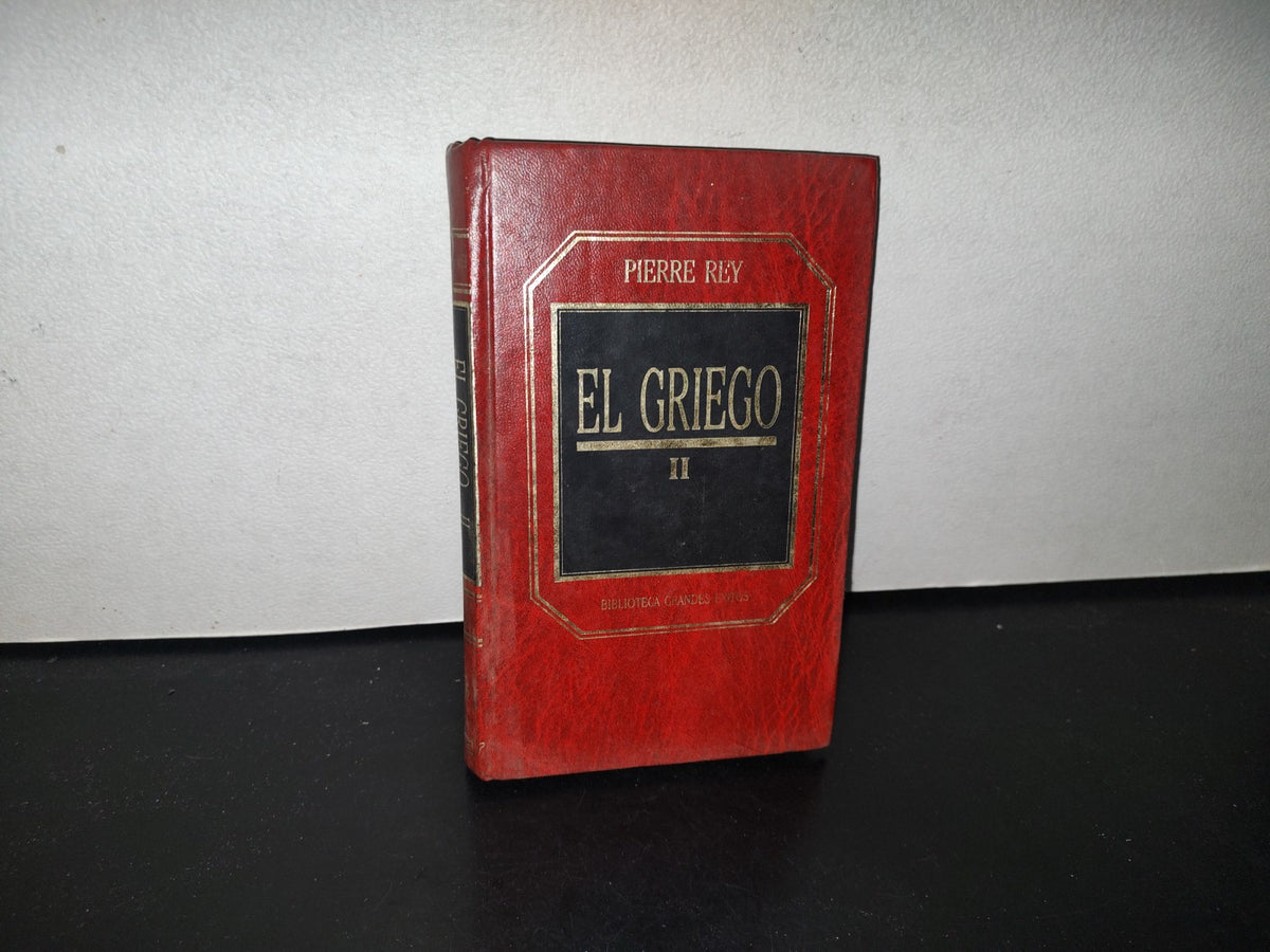 85- El Griego Ii - Pierre Rey - Ediciones Orbis, S. A. - 1973