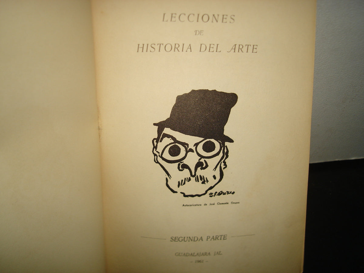 160- Lecciones De Historia De Arte. Segunda Parte - José G. Zuno - 1961