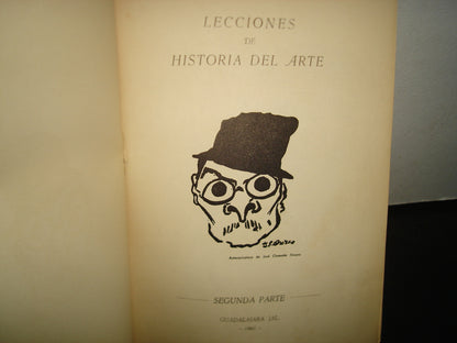 160- Lecciones De Historia De Arte. Segunda Parte - José G. Zuno - 1961