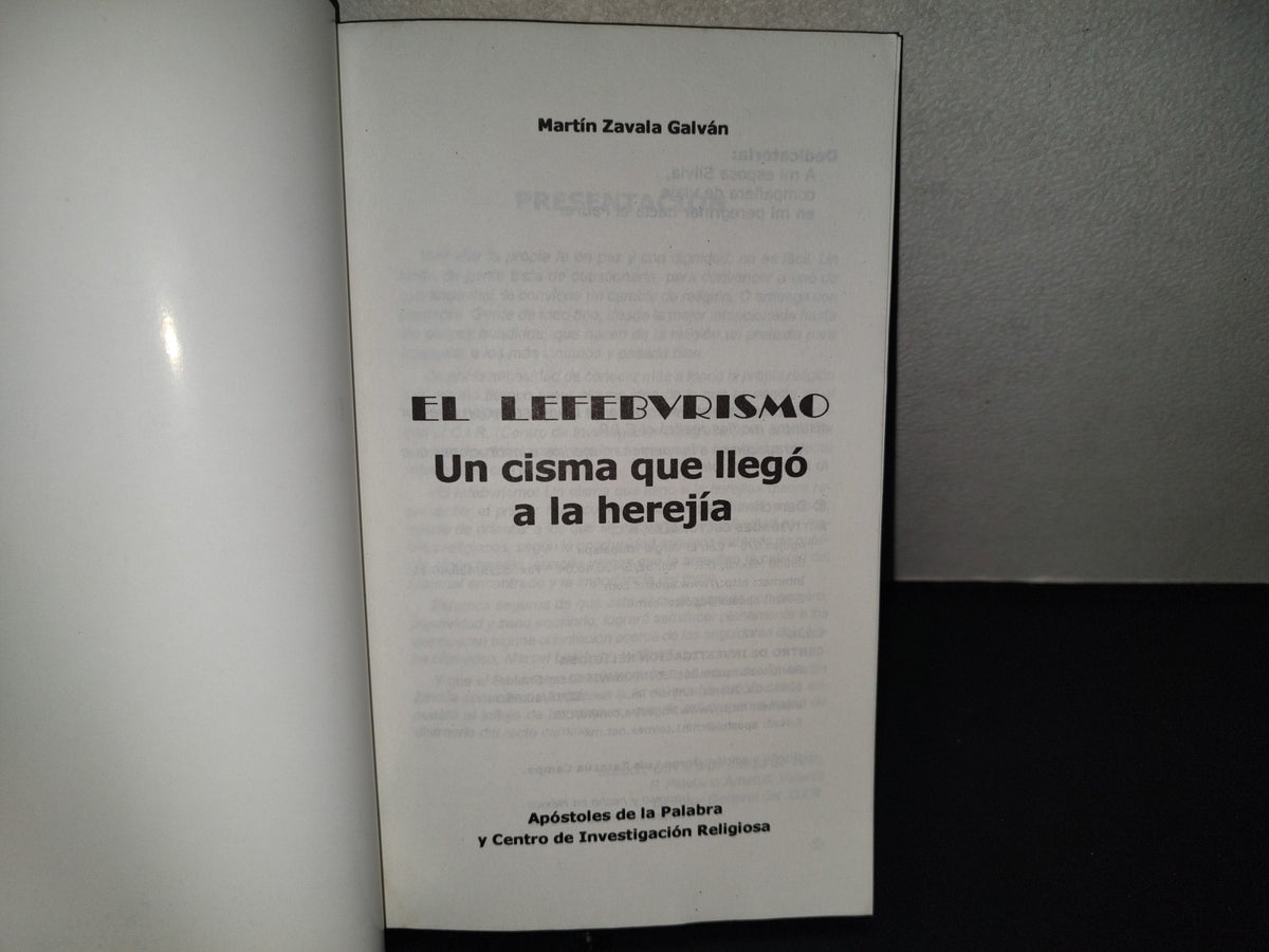 201- El Lefebvrismo. Un Cisma Que Llegó A La Herejía - Martín Zavala Galván - 1999