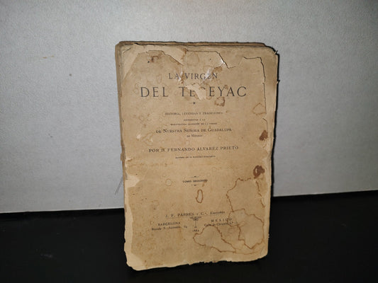 123- La Virgen Del Tepeyac. Tomo Segundo - Fernando Álvarez Prieto - 1883