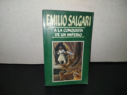 151- Emilio Salgari: A La Conquista De Un Imperio - Ediciones Orbis, S. A. - 1987