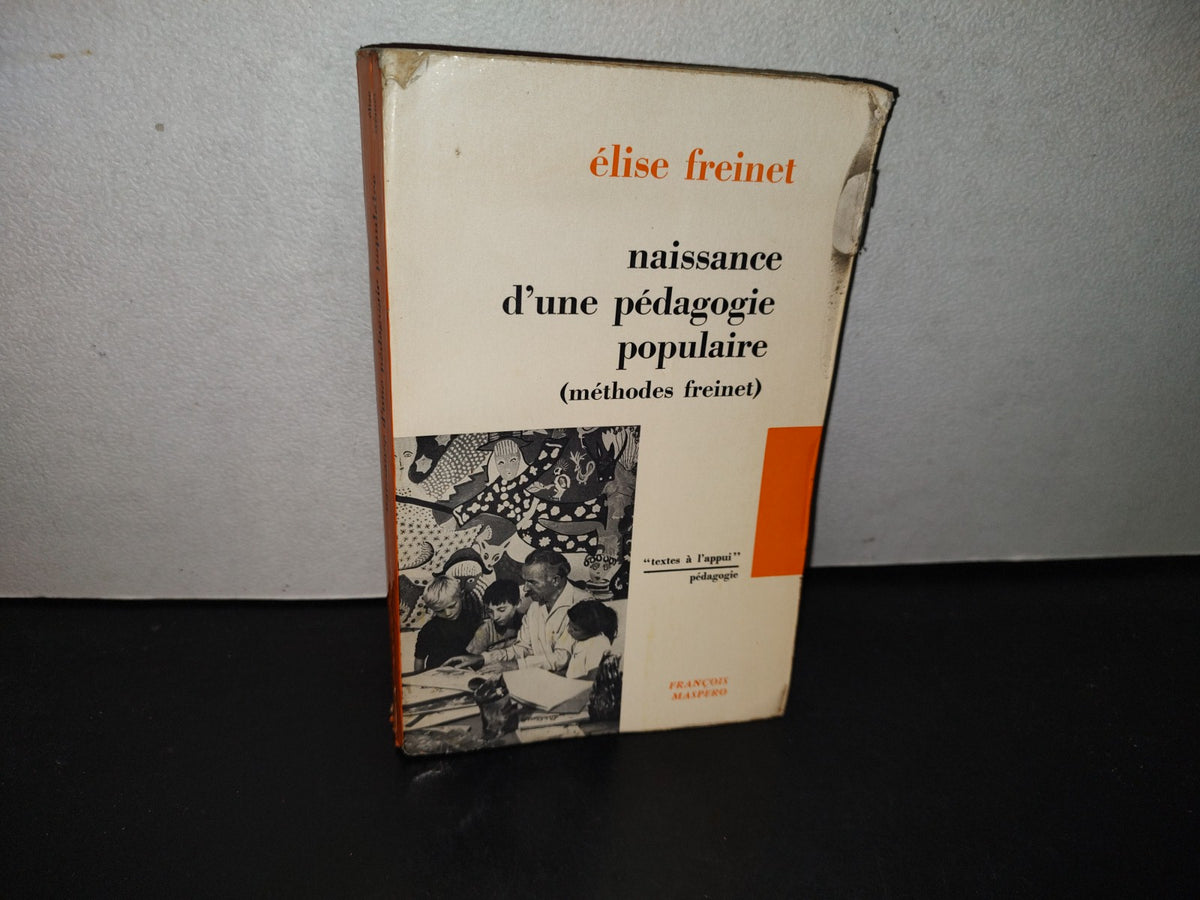 151- Naissance D'Une Pédagogie Populaire (Méthodes Freinet) - Élise Freinet - 1969