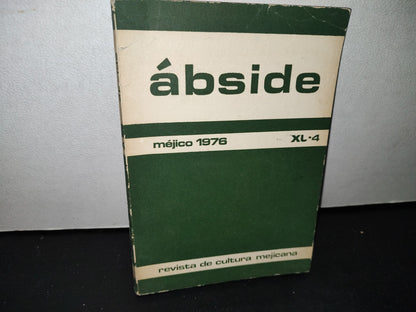 58- Ábside. Méjico 1976. Revista Cultural Mejicana - Xl-4