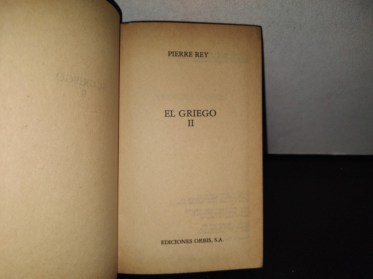 85- El Griego Ii - Pierre Rey - Ediciones Orbis, S. A. - 1973