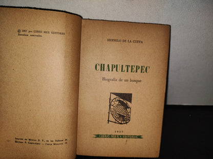 85- Chapultepec. Biografía De Un Bosque - Hermilo De La Cueva - 1957