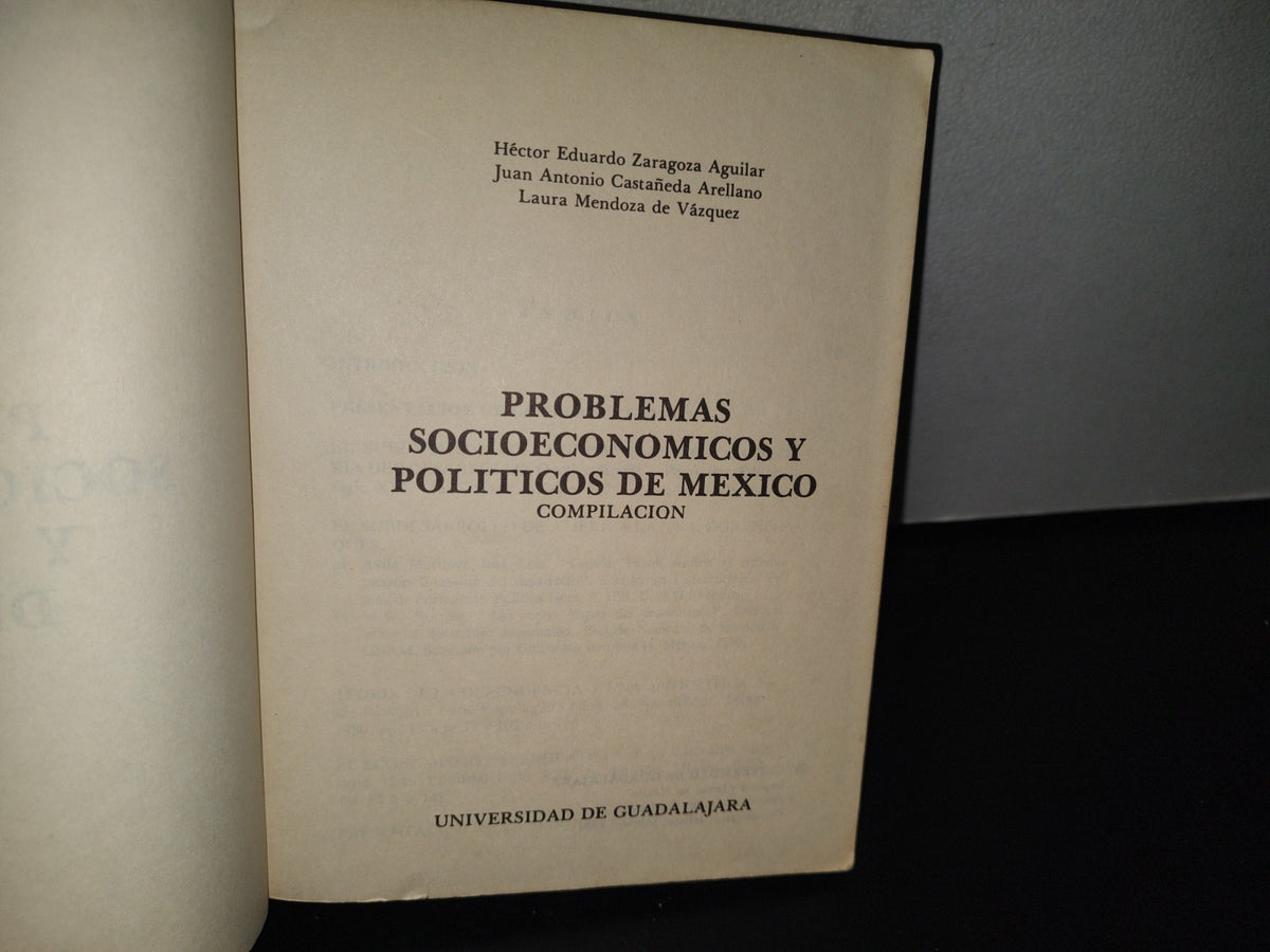 80- Problemas Socioeconómicos Y Políticos De México. Compilación - Héctor Eduardo Zaragoza - Universidad De Guadalajara, 1984