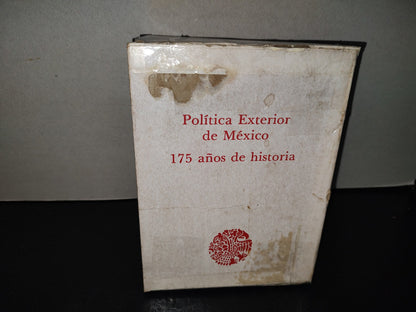 214- Política Exterior De México. 175 Años De Historia. Secretaría De Relaciones Exteriores, Primera Edición 1985. (Obra Completa. Los 4 Libros)