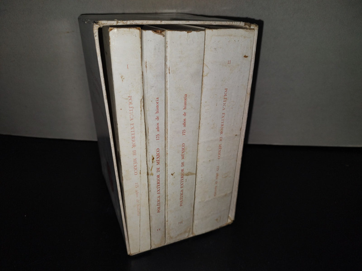214- Política Exterior De México. 175 Años De Historia. Secretaría De Relaciones Exteriores, Primera Edición 1985. (Obra Completa. Los 4 Libros)