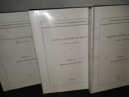 214- Política Exterior De México. 175 Años De Historia. Secretaría De Relaciones Exteriores, Primera Edición 1985. (Obra Completa. Los 4 Libros)
