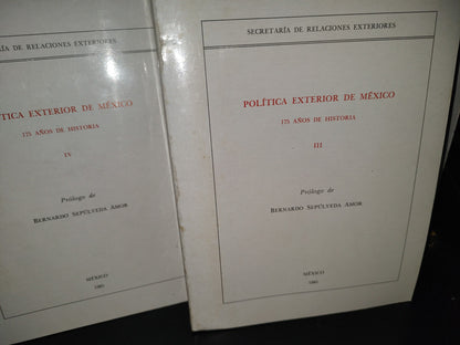 214- Política Exterior De México. 175 Años De Historia. Secretaría De Relaciones Exteriores, Primera Edición 1985. (Obra Completa. Los 4 Libros)