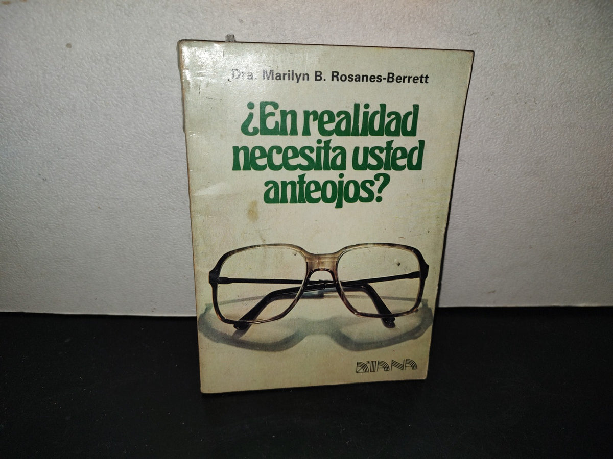 214- ¿En Realidad Necesita Usted Anteojos? - Dra. Marilyn B. Rosanes-Berrett