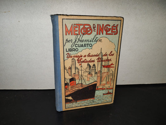 219- Método De Inglés. Libro Cuarto. Un Viaje A Través De Los Estados Unidos - J. Hamilton, 1961