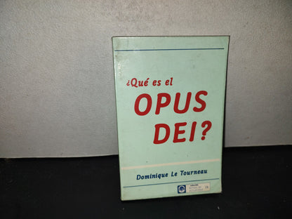 197- ¿Qué Es El Opus Dei? - Dominique Le Tourneau