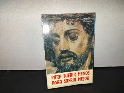 197- Para Sufrir Menos, Para Sufrir Mejor - Novelo Pederzini