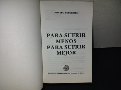 197- Para Sufrir Menos, Para Sufrir Mejor - Novelo Pederzini
