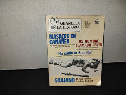 197- Grandeza En La Historia. No. 5, Masacre En Cananea, El Más Famoso Bandido Siciliano - 1990