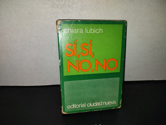 197- Sí, Sí; No, No - Chiara Lubich - Editorial Ciudad Nueva - 1973