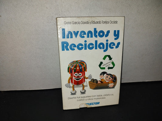 197- Inventos Y Reciclajes. Diseña Tus Juguetes Con Latas, Plásticos, Cartón Y Otros Materiales