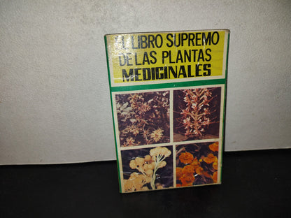 197- El Libro Supremo De Las Plantas Medicinales - Gómez Gómez Hnos. Editores - 1A. Ed. 1984