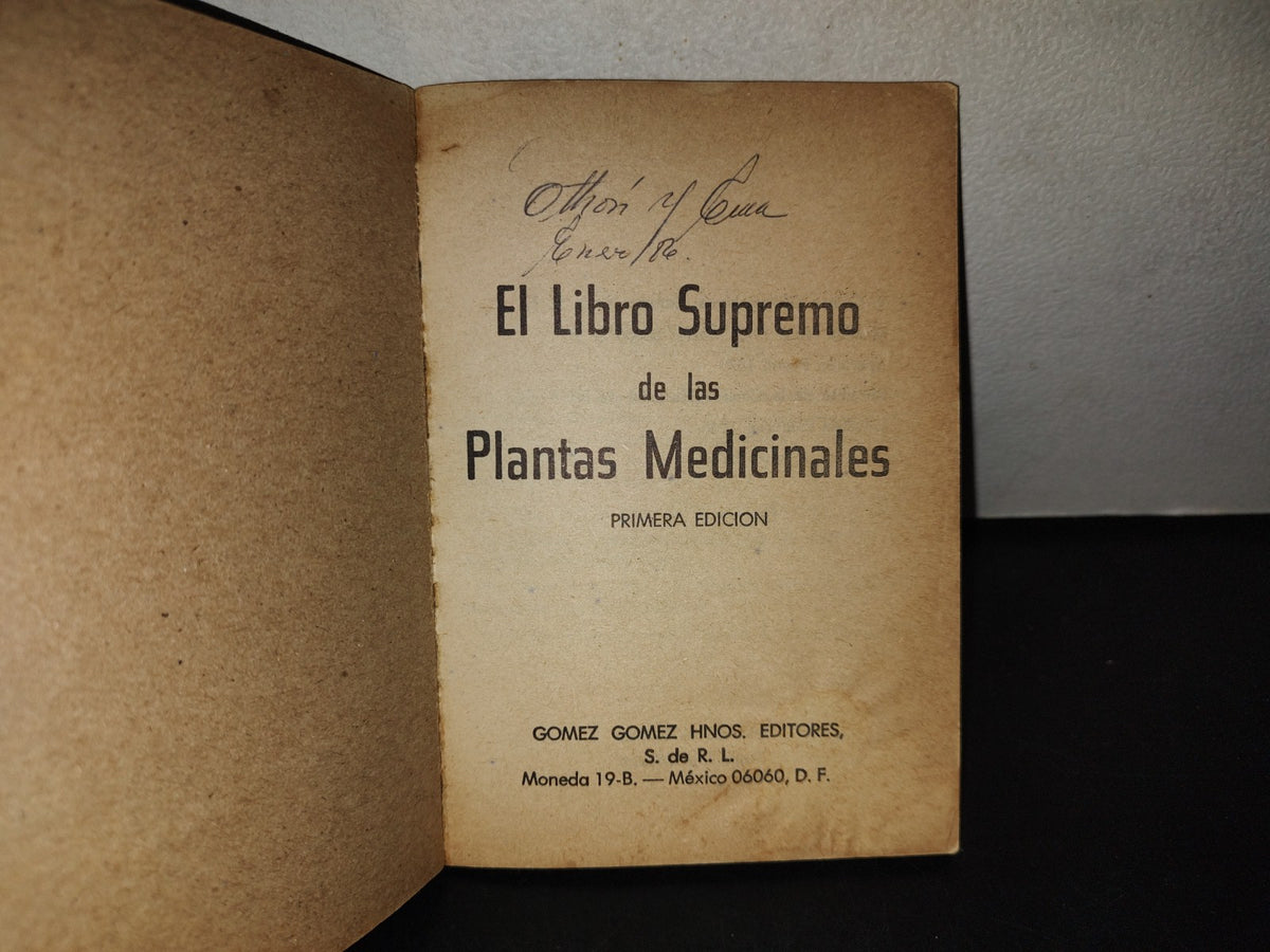 197- El Libro Supremo De Las Plantas Medicinales - Gómez Gómez Hnos. Editores - 1A. Ed. 1984