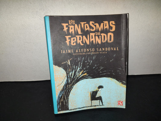 197- Los Fantasmas De Fernando - Jaime Alfonso Sandoval - Fondo De Cultura Económica - 2025