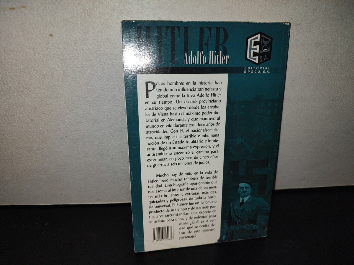 197- Titanes De La Historia. Adolfo Hitler - Editorial Época, S. A. De C. V. - 2006