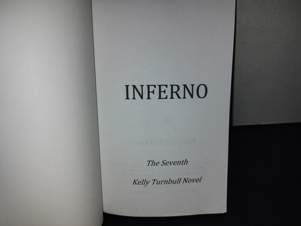 197- Inferno. A Kelly Turnbull Novel By Kurt Schlichter - 2022