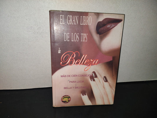 199- El Gran Libro De Los Tips De Belleza - Editora Y Distribuidora Multilibros, 2006