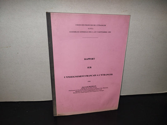 199- Rapport Sur L'Enseignement Francais A L'Etranger - Jean-Louis Mouralis