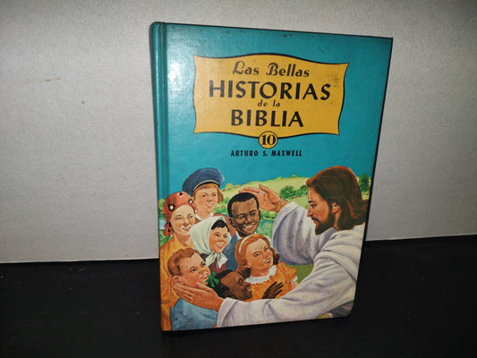 199- Las Bellas Historias De La Biblia. Tomo 10 - Arturo S. Maxwell. Ediciones Interamericanas, 1966