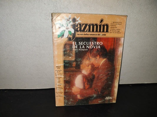 199- Jazmín. Los Más Bellos Romances Del Mundo. El Secuestro De La Novia - Anne Hampson, 1979