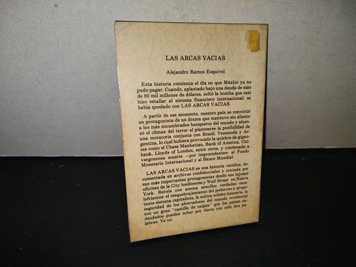 199- Las Arcas Vacías. El Día Que México No Pudo Pagar - Alejandro Ramos Esquivel, 1985