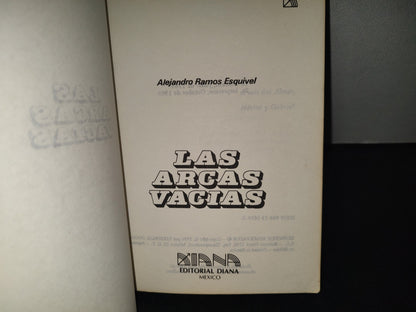 199- Las Arcas Vacías. El Día Que México No Pudo Pagar - Alejandro Ramos Esquivel, 1985