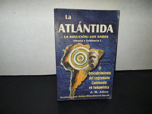 199- La Atlántida. La Solución: Los Andes (Teoría Y Evidencia) - J. M. Allen - 1A. Ed. 1999