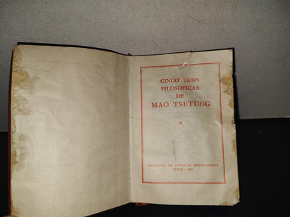 199- Cinco Tesis Filosóficas De Mao Tsetung - Ediciones En Lenguas Extranjeras, Pekin, 1979