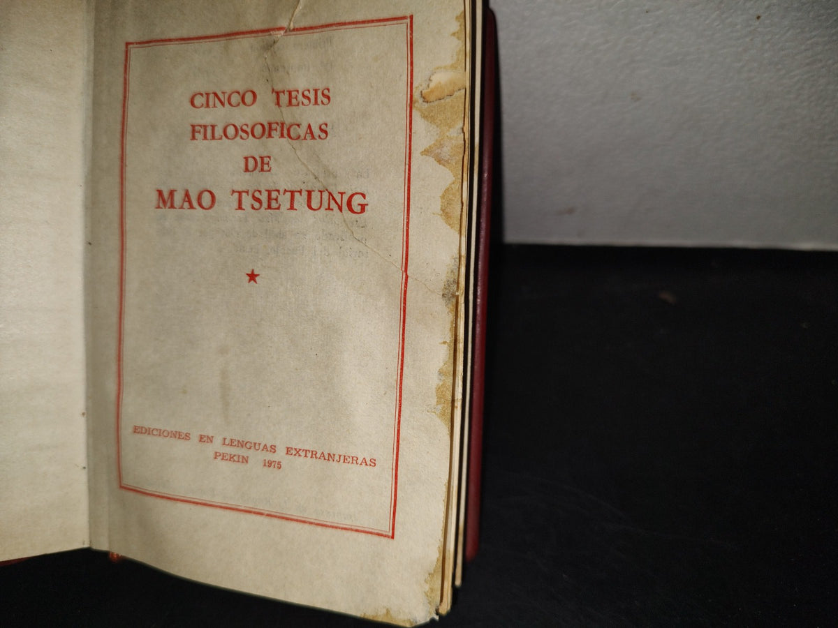 199- Cinco Tesis Filosóficas De Mao Tsetung - Ediciones En Lenguas Extranjeras, Pekin, 1979