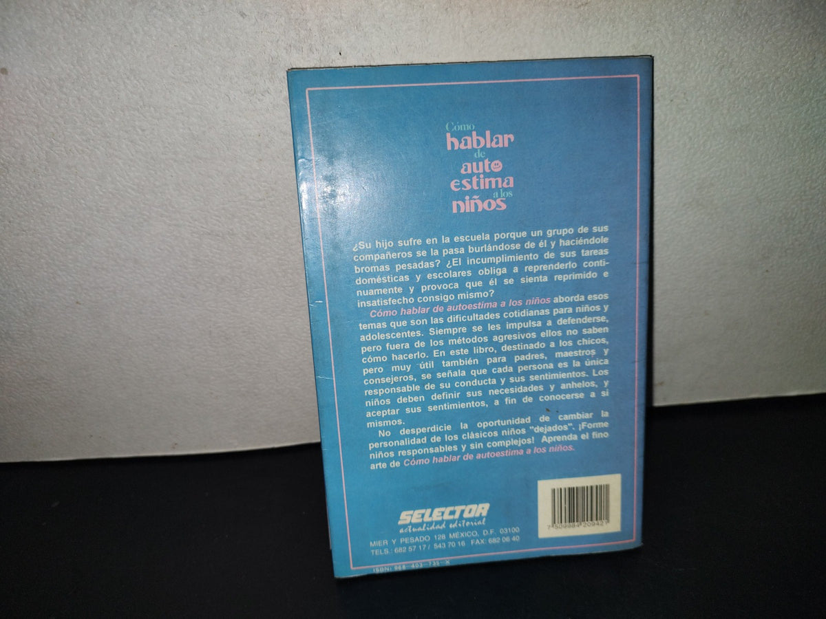 200- Cómo Hablar De Autoestima A Los Niños - Gershen Kaufman Y Lev Raphael. Selector 1997