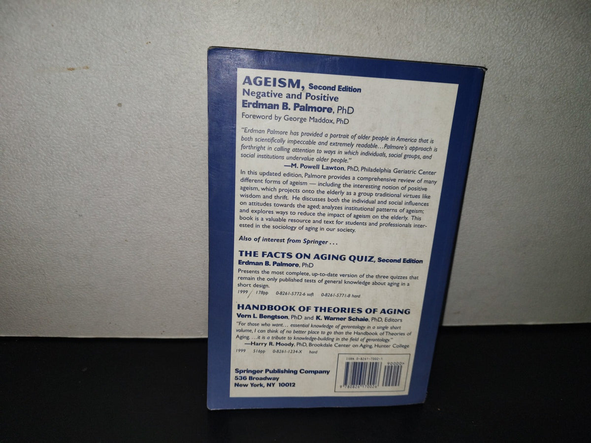 200- Ageism. Negative And Positive - Erdman B. Palmore. Springer Publishing Company, Inc. 1999