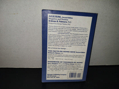 200- Ageism. Negative And Positive - Erdman B. Palmore. Springer Publishing Company, Inc. 1999