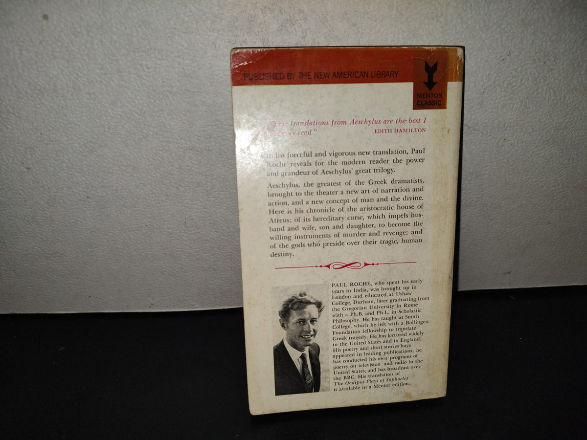 200- The Orestes Plays Of Aeschylus. The Agamemnon, The Libation Bearers, The Eumenides. First Printing 1963