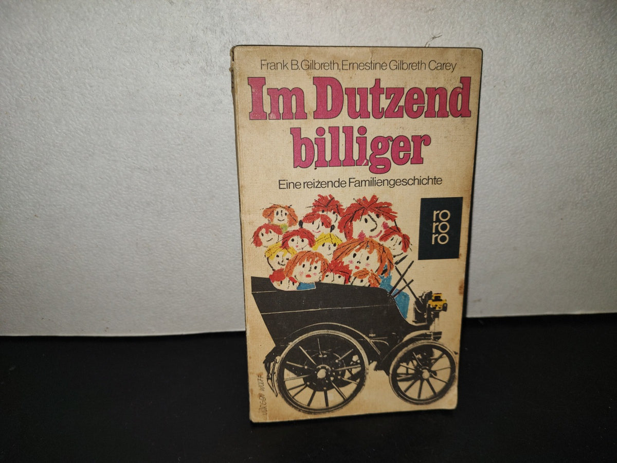 200- Im Dutzend Billiger. Eine Reizende Familiengeschichte - Frank B. Gilbreth - 1976