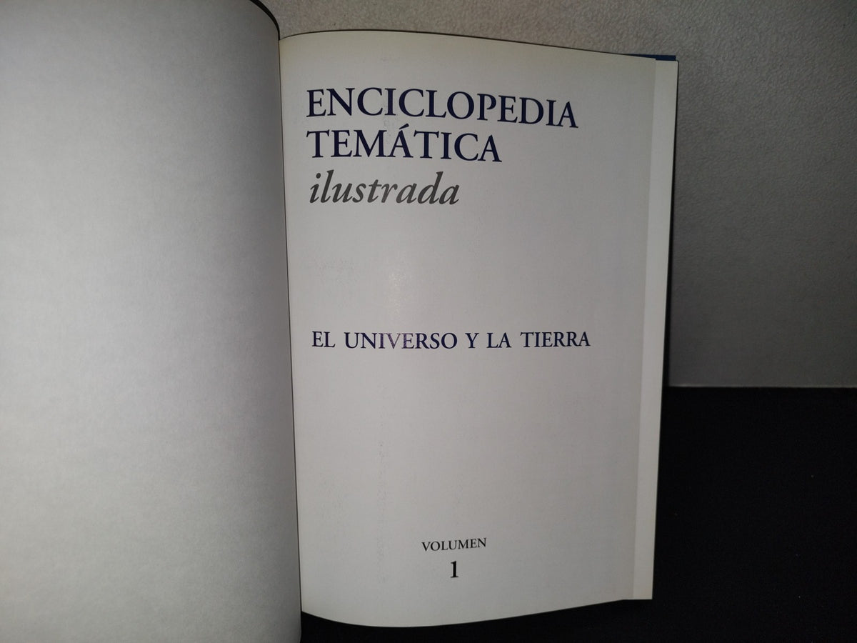 200- Enciclopedia Temática Ilustrada 1. El Universo Y La Tierra - Grijalbo - 2007