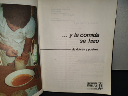 219- ...Y La Comida Se Hizo 7. De Dulces Y Postres - Editorial Trillas, Primera Edición 1988