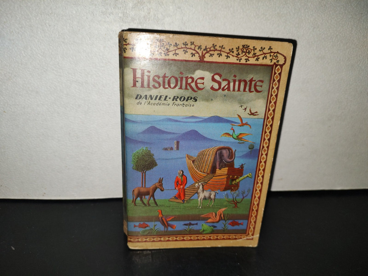 219- Histoire Sainte. Le Peuple De La Bible - Daniel-Rops - Arthème Fayard, 1943