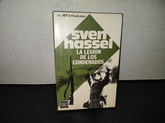 219- La Legión De Los Condenados. Sven Hassel. Plaza & Janés Editores 1A. Ed. En Esta Colección 1990