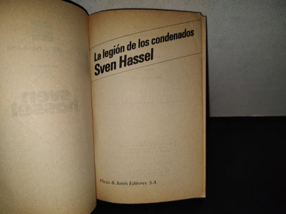 219- La Legión De Los Condenados. Sven Hassel. Plaza & Janés Editores 1A. Ed. En Esta Colección 1990
